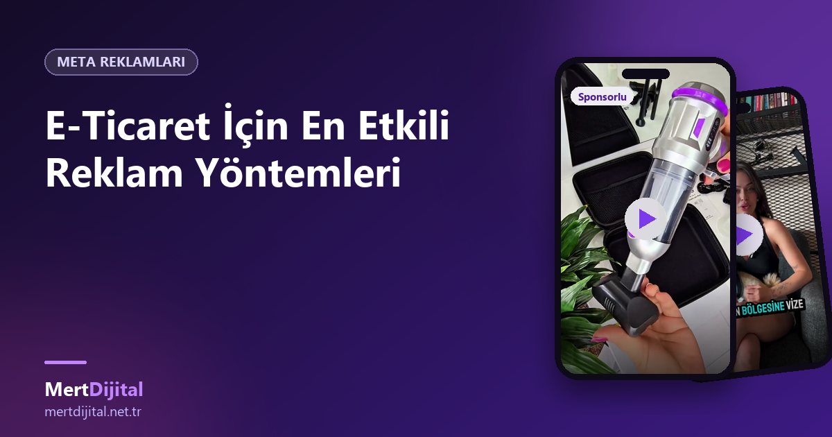 E-Ticaret İçin En Etkili Reklam Yöntemleri