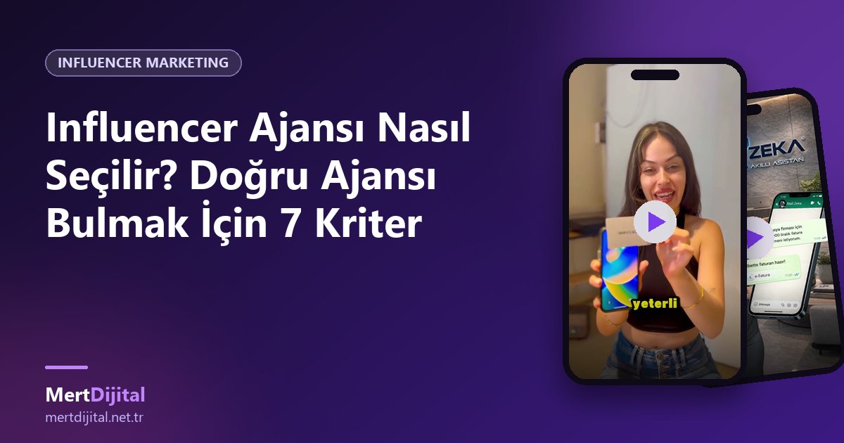 Influencer Ajansı Nasıl Seçilir? Doğru Ajansı Bulmak İçin 7 Kriter