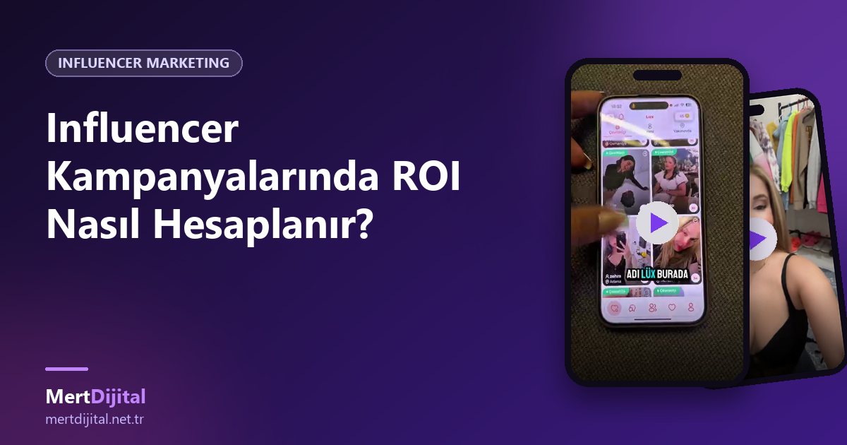 Influencer Kampanyalarında ROI Nasıl Hesaplanır?