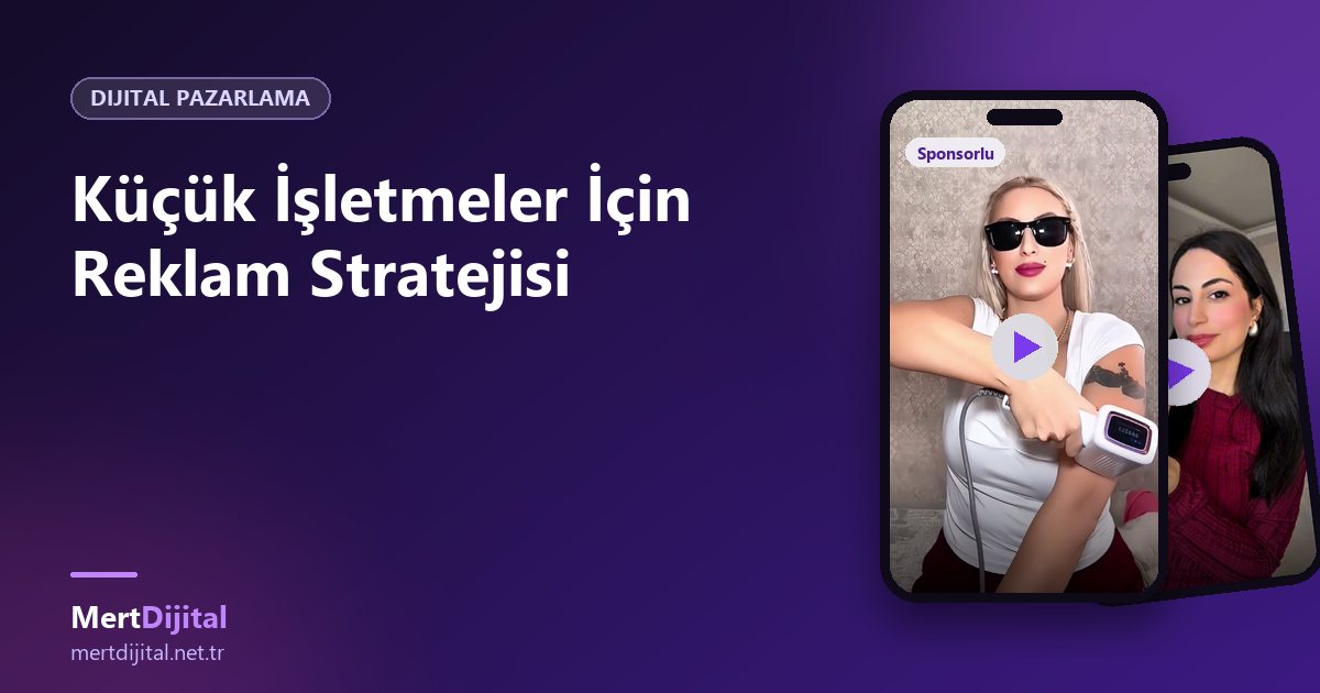 Küçük İşletmeler İçin Reklam Stratejisi